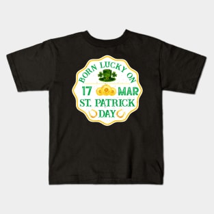 Born Lucky On 17 Mar St Patrick Day Funny Birthday Retro Kids T-Shirt